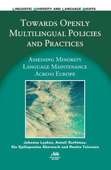 Towards Openly Multilingual Policies and PracticesAssessing Minority Language Maintenance Across Europe