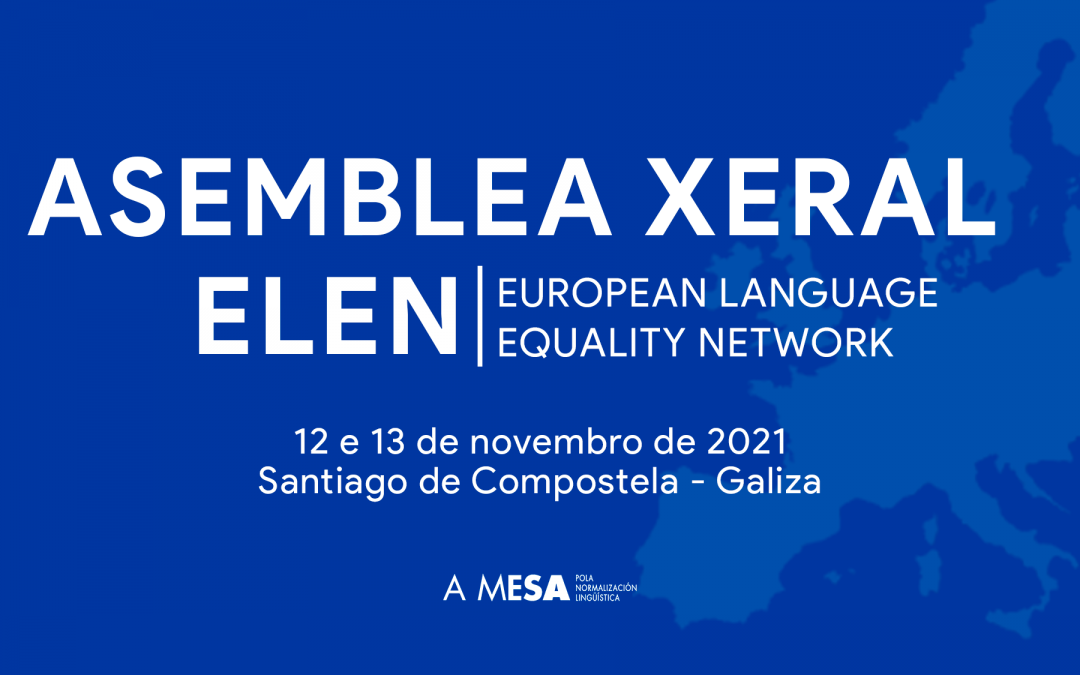 ELEN GENERAL ASSEMBLY 2021, Santiago de Compostela, Galiza, Report.